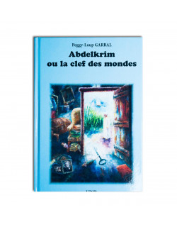 Abdelkrim ou la clef des mondes
