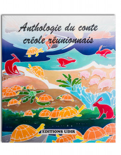 Anthologie du conte créole réunionnais