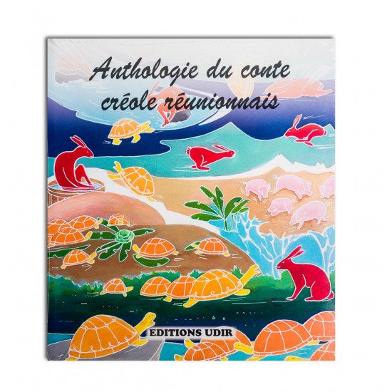 Anthologie du conte créole réunionnais