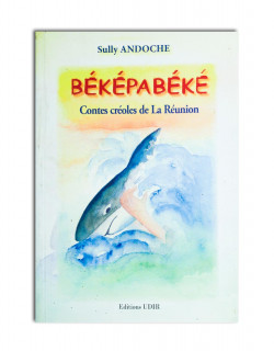 Béképabéké: contes créoles de la Réunion