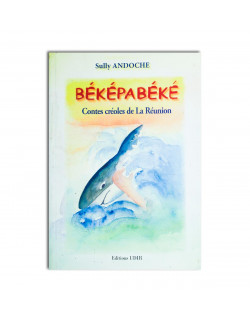 Béképabéké: contes créoles de la Réunion