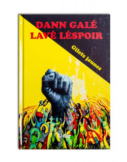 Dan galé lavé léspoir, gilets jaunes