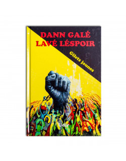 Dan galé lavé léspoir, gilets jaunes