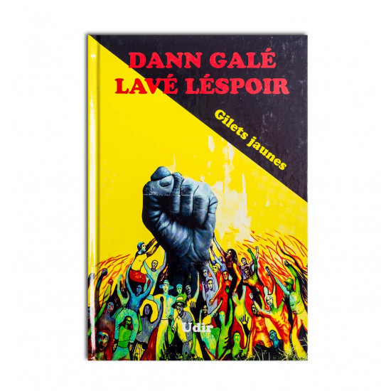 Dan galé lavé léspoir, gilets jaunes