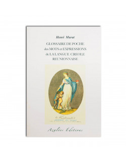 Glossaire de poche des mots et expressions de la langue créole réunionnaise