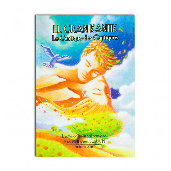 Le gran kantik: le cantique des cantiques