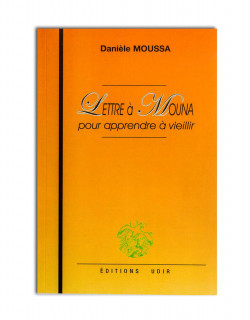 Lettre a Mouna pour apprendre a vieillir 