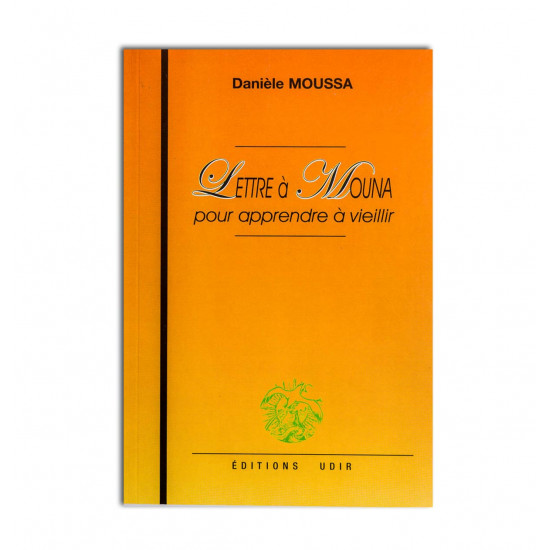Lettre a Mouna pour apprendre a vieillir 