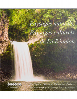 Paysages naturels, paysages culturels de la Réunion