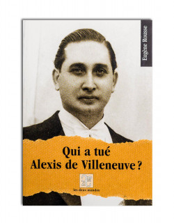 Qui a tué Alexis de Villeneuve ?