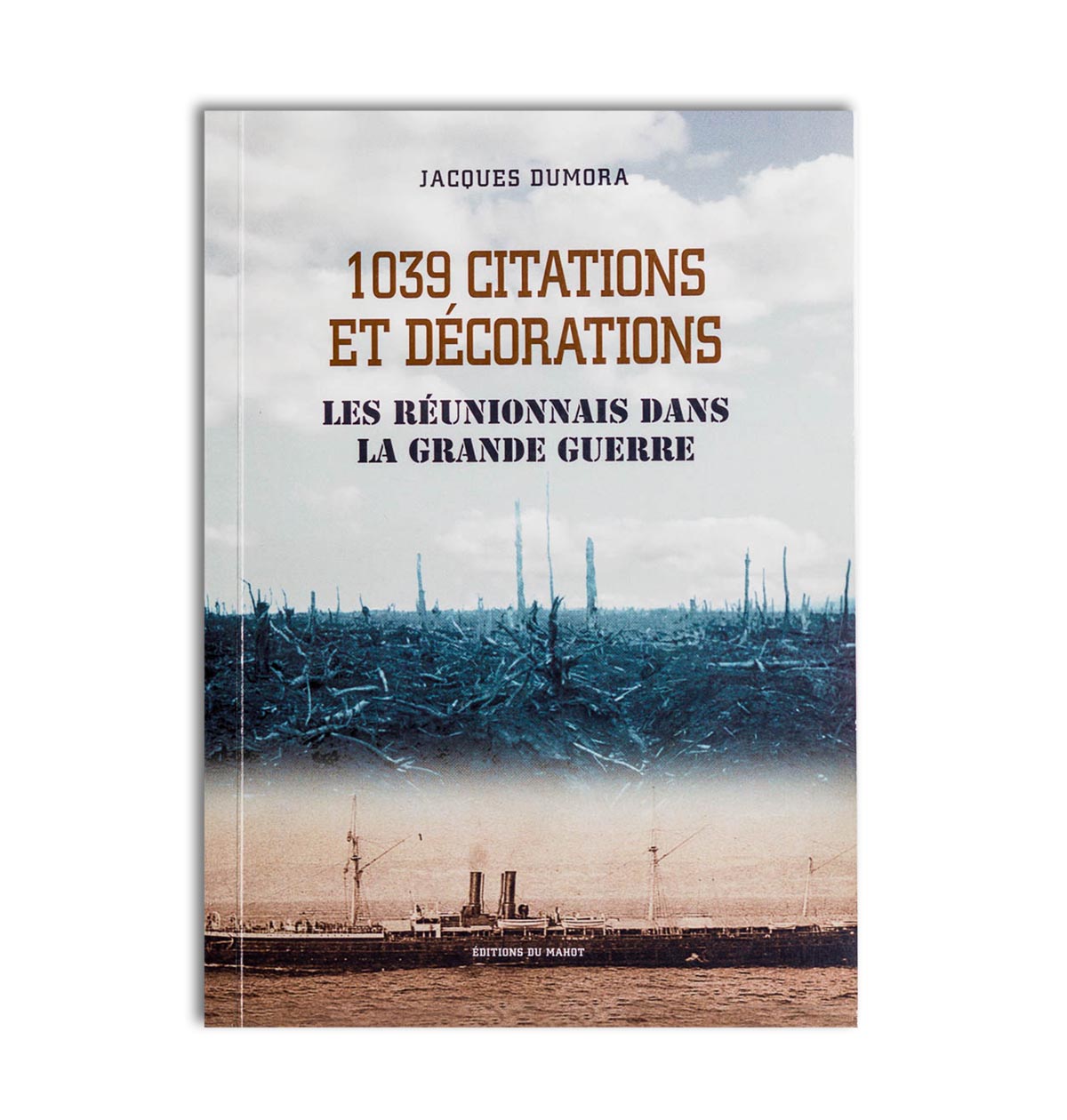 1039 Citations et décorations ; les Réunionnais dans la Grande guerre