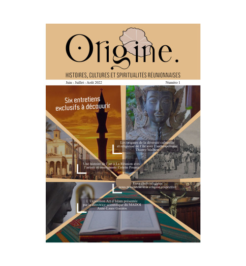 Origine N°1 - HISTOIRE, CULTURES ET SPIRITUALITÉS RÉUNIONNAISES