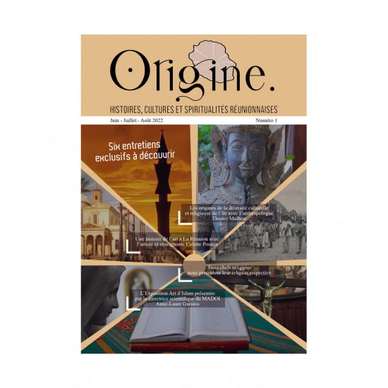 Origine N°1 - HISTOIRE, CULTURES ET SPIRITUALITÉS RÉUNIONNAISES