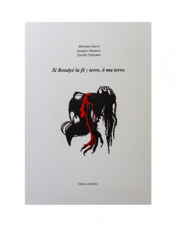 Si Bondyé la fé ; terre, ô ma terre