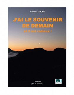 J'ai le souvenir de demain et il est radieux 