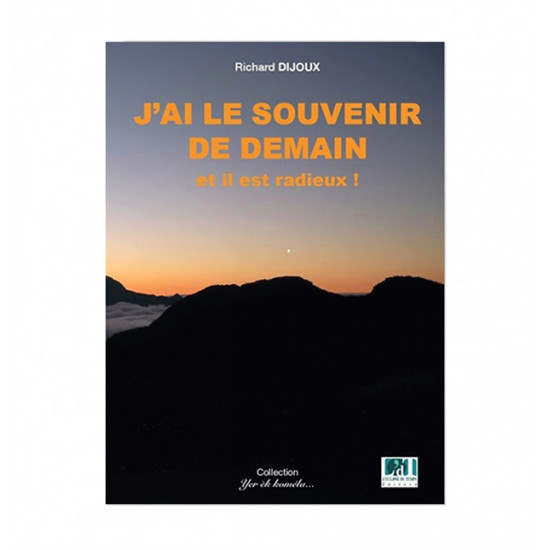 J'ai le souvenir de demain et il est radieux 