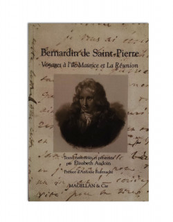 Bernardin de Saint-Pierre: Voyage à l'île Maurice et La Réunion 