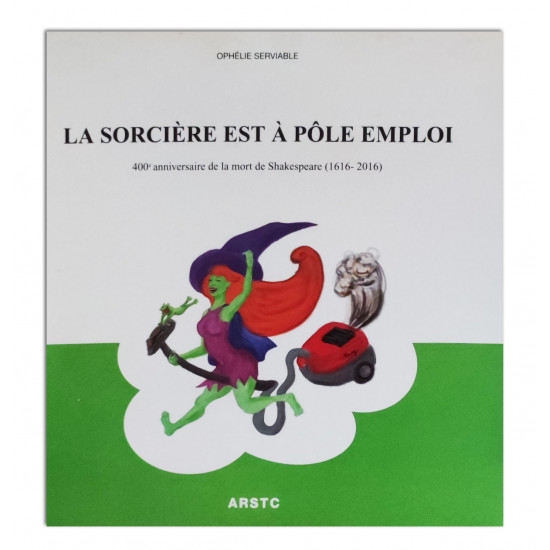 La sorcière est à pôle emploi: 400è anniversire de la mort de Shakespeare