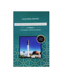 Les Indo-Musulmans Gujrati "z'Arabes" et les  mosquées-médersas de La Réunion