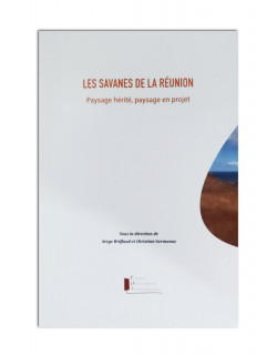 Les savanes de La Réunion: Paysage hérité, paysage en projet