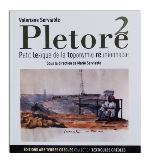 Pletore II: Petit lexique de la toponymie réunionnaise