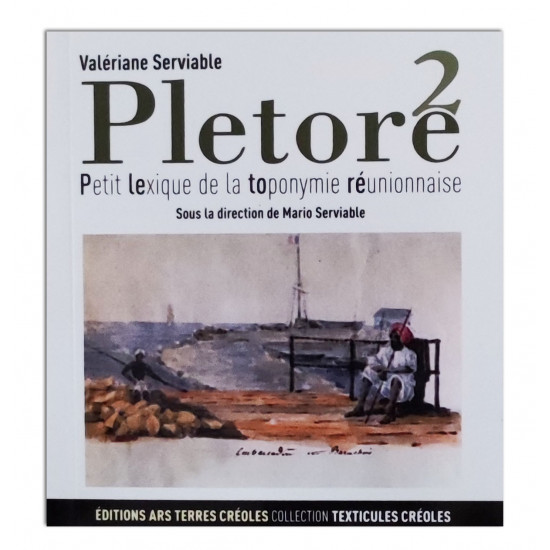 Pletore II: Petit lexique de la toponymie réunionnaise