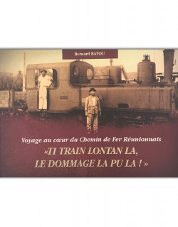 Voyage au coeur du chemin de fer Réunionnais "Ti train lontan la, leé dommage la pu la