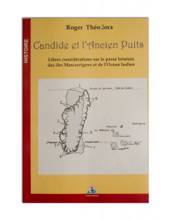 Candide Et L'Ancien Puits: Libres considerations sur le passé lointain …