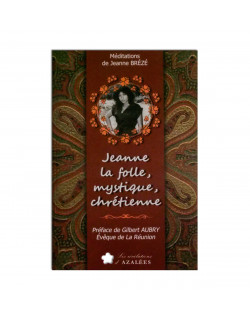 Jeanne la folle, mystique, chrétienne