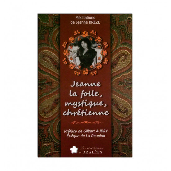 Jeanne la folle, mystique, chrétienne