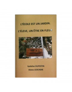L'école est un jardin. L'éleve, un être en fleur