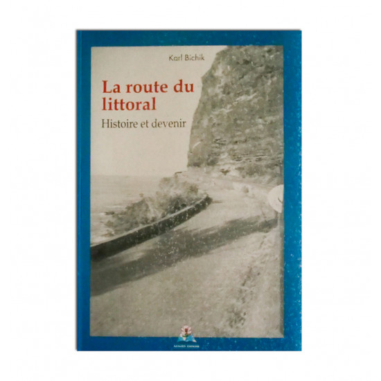La route du littoral : histoire et devenir