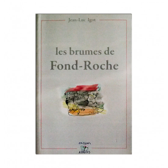 Les Brumes de Fond-Roche