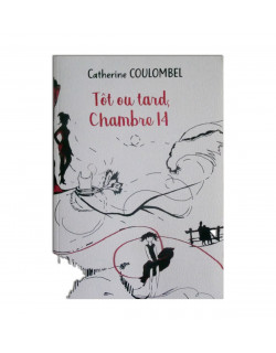 Tôt ou tard, chambre 14