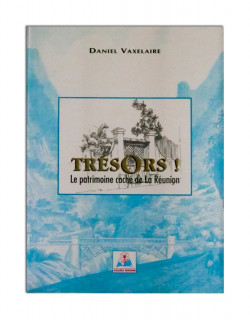 Trésors ! Le patrimoine caché de la Réunion