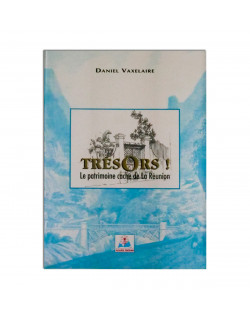 Trésors ! Le patrimoine caché de la Réunion