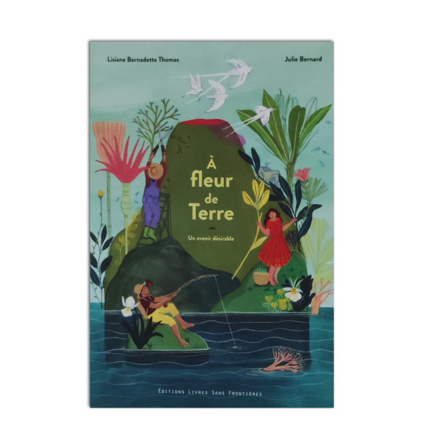 A fleur de terre  - Un avenir désirable  