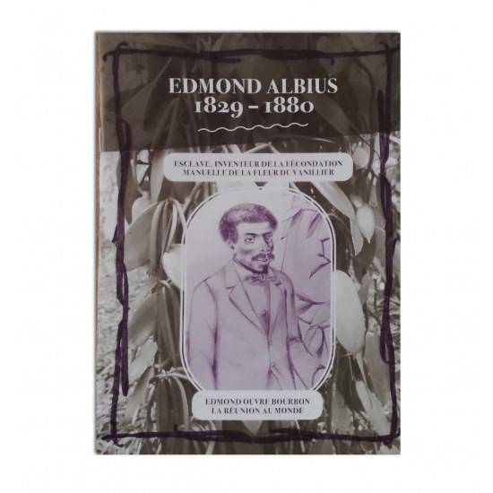 Edmond Albius 1829-1880: Esclave,inventeur de la fécondation manuelle de la fleur du vaniller
