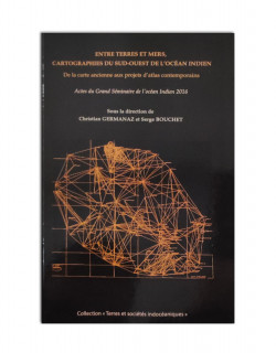 Entre terres et mers, cartographies du Sud-Ouest de l'Océan Indien