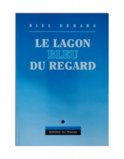 Le lagon bleu du regard