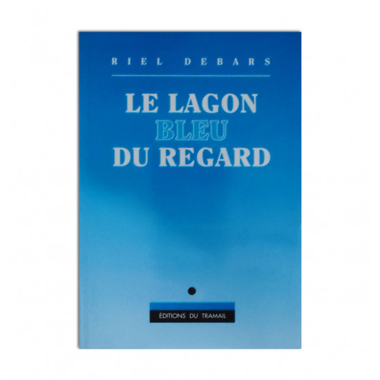 Le lagon bleu du regard
