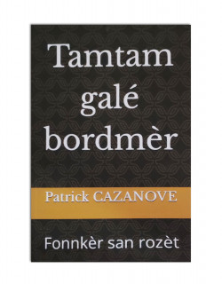 Tamtam galé bordmèr: Fonnkèr san rozèt