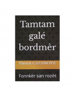 Tamtam galé bordmèr: Fonnkèr san rozèt