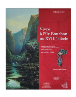 Vivre à l'île Bourbon au XVIIIème siecle 