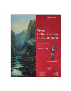 Vivre à l'île Bourbon au XVIIIème siecle 