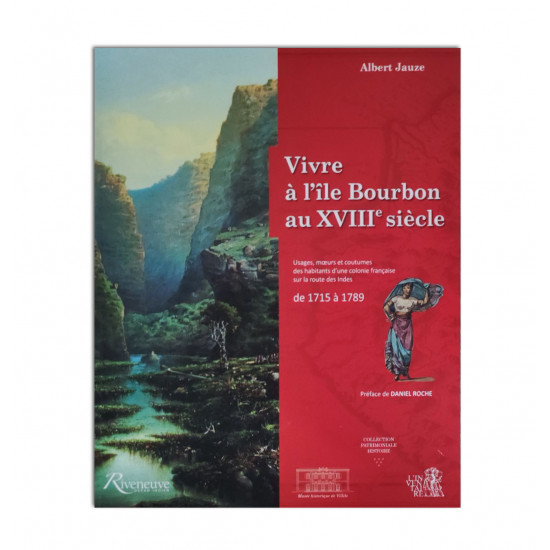 Vivre à l'île Bourbon au XVIIIème siecle 