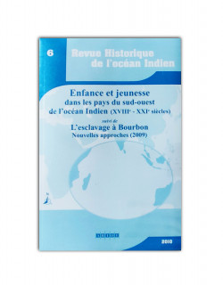 6-rhoi―•enfance et jeunesse dans les pays du sud-ouest de l'ocean indien (xviiiè-xxiè siècles) •l'esclavage a bourbon nouvelles approches (2009)