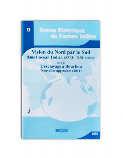 9-rhoi―•vision du nord par le sud dans l'ocean indien (xviiè-xxiè siècles) •l'esclavage a bourbon nouvelles approches (2011)