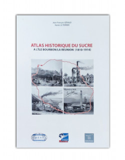 Atlas historique du sucre a l'ile bourbon …