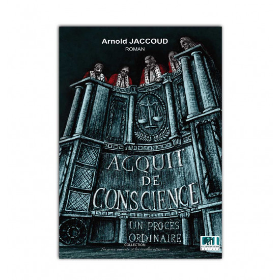 Acquit de conscience - Un procès ordinaire